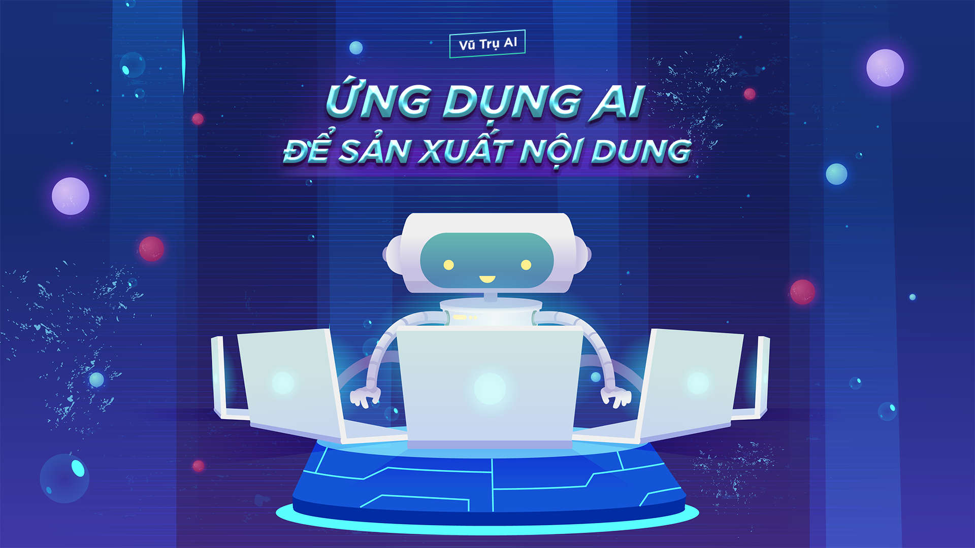 ỨNG DỤNG AI SẢN XUẤT NỘI DUNG